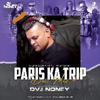 Paris Ka Trip (Desi Mix) - Dvj Noney